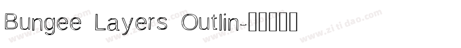 Bungee Layers Outlin字体转换